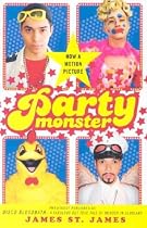 Party Monster: A Fabulous But True Tale of Murder in Clubland