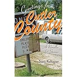 greetings from cutler county a novella and stories sweetwater fiction originals
