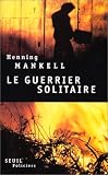 Guerrier solitaire (le)