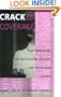Cracked Coverage: Television News, The Anti-Cocaine Crusade, and the Reagan Legacy