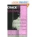Cracked Coverage: Television News, The Anti-Cocaine Crusade, and the Reagan Legacy