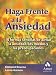 Haga frente a la ansiedad: 10 Formas sencillas de aliviar la ansiedad, los miedos y las preocupaciones
