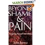 Beyond Shame and Pain: Forgiving Yourself and Others