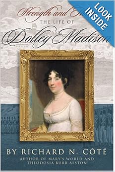 Strength and Honor: The Life of Dolley Madison