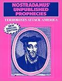 Nostradamus : Unpublished Prophecies Terrorists Attack America