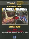 Diagnostic and Surgical Imaging Anatomy: Ultrasound (eBook): Published by Amirsys®