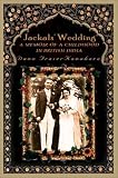 Jackals' Wedding: A Memoir of a Childhood in British India