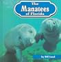 The Manatees of Florida (Animals of the World)