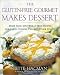 The Gluten-free Gourmet Makes Dessert