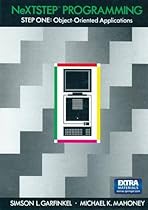 NeXTSTEP Programming: STEP ONE: Object-Oriented Applications