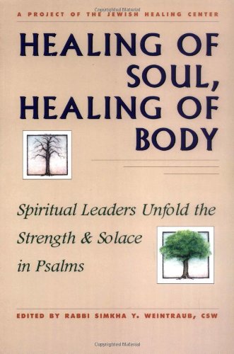 Healing of Soul, Healing of Body: Spiritual Leaders Unfold the Strength & Solace in Psalms