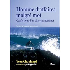 Homme d'affaires malgr� moi : Confessions d'un alter-entrepreneur