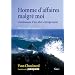 Homme d'affaires malgr� moi : Confessions d'un alter-entrepreneur