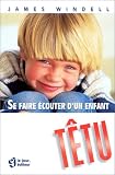 Se faire �couter d'un enfant t�tu