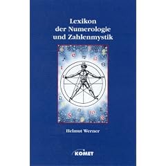 Lexikon der Numerologie und Zahlenmystik  - �ber den Zusammenhang von Zahl, Schicksal und Charakter. Das gesamte Wissen alter Schulen und neuzeitlicher Systemeum