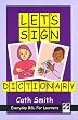 Let's Sign Dictionary: Everyday BSL for Learners