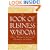 The Book of Business Wisdom: Classic Writings by the Legends of Commerce and Industry