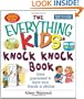 The Everything Kids' Knock Knock Book: Jokes Guaranteed To Leave Your Friends In Stitches (Everything Kids Series)