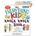 The Everything Kids' Knock Knock Book: Jokes Guaranteed To Leave Your Friends In Stitches (Everything Kids Series)