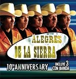 Alegres de la Sierra - 10th Anniversary
