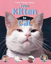 From Kitten to Cat (How Things Grow)