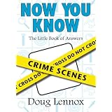 Now You Know Crime Scenes: The Little Book of Answers