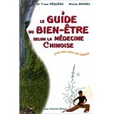 Guide du bien-�tre selon la m�decine chinoise : Etre bien dans son �l�mentpar Yves R�qu�na