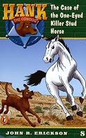 The Case of the One-eyed Killer Stud Horse #8 (Hank the Cowdog)