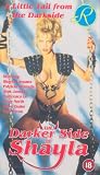 The Darker Side Of Shayla [VHS]