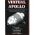 Virtual Apollo: A Pictorial Essay of the Engineering and Construction of the Apollo Command and Service Modules (Apogee Books Space)