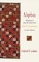 Algebra: Abstract and Concrete (Stressing Symmetry) (2nd Edition)