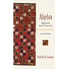 Algebra: Abstract and Concrete (Stressing Symmetry) (2nd Edition) by  Frederick M. Goodman