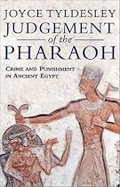 Judgement of the Pharaoh: Crime and Punishment in Ancient Egypt