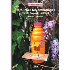 D�tourner les emballages : Petite �cologie ludique