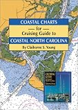 Cover of Coastal Charts for Cruising Guide to Coastal North Carolina by Claiborne S. Young 1565547381