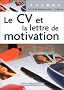 Le CV et la lettre de motivation