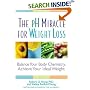 The pH Miracle for Weight Loss: Balance Your Body Chemistry, Achieve Your Ideal Weight