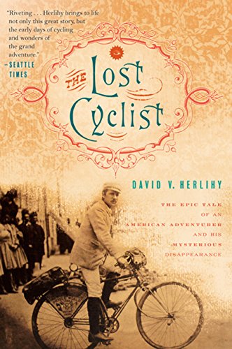 the lost cyclist the epic tale of an american adventurer and his mysterious disappearance