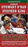 Faithful: Two Diehard Boston Red Sox Fans Chronicle the Historic 2004 Season