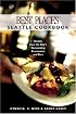 Best Places Seattle Cookbook: Recipes from the City's Outstanding Restaurants and Bars