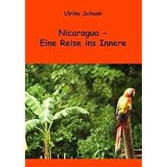Nicaragua - Eine Reise ins Innere