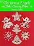 Christmas Angels and Other Tatting Patterns (Dover Needlework Series)