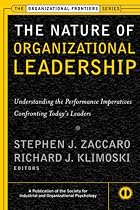 The Nature of Organizational Leadership: Understanding the Performance Imperatives Confronting Today's Leaders (JB US nonFranchise Leadership)