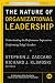 The Nature of Organizational Leadership: Understanding the Performance Imperatives Confronting Today's Leaders (JB US nonFranchise Leadership)