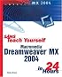 Sams Teach Yourself Macromedia Dreamweaver MX 2004 in 24 Hours (Sams Teach Yourself in 24 Hours)