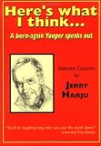 Here's what I think...: A born-again Yooper speaks out (Northern Mania!)