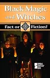 Fact or Fiction? - Black Magic and Witches (hardcover edition) (Fact or Fiction?)