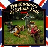 Troubadours Of British Folk: Vol. 2