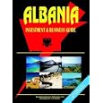 Albania Investment and Business Guide by Ibp Usa