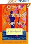 Growth and Intimacy for Gay Men: A Workbook (Haworth Gay & Lesbian Studies)